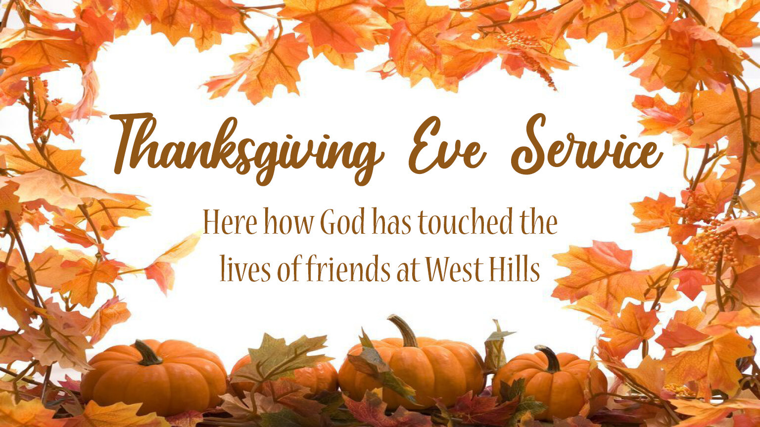 Thanksgiving Eve Service West Hills Church Omaha